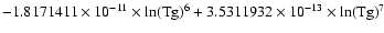 $-1.8171411\times 10^{-11}\times \ln({\rm Tg})^6+3.5311932\times 10^{-13}\times
\ln({\rm Tg})^7$