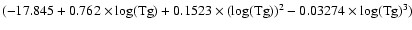 $(-17.845+0.762 \times \log({\rm Tg})+0.1523
\times
(\log({\rm Tg}))^2-0.03274 \times \log({\rm Tg})^3)$