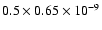 $0.5 \times 0.65\times
10^{-9}$