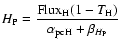 $H_{\rm P}=\displaystyle\frac{{\rm Flux_H}(1-T_{\rm H})}{\alpha_{\rm pcH}+\beta_{H_{\rm P}}}$