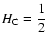 $H_{\rm C}=\displaystyle\frac{1}{2}$