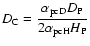 $D_{\rm C}=\displaystyle\frac{\alpha_{\rm pcD}D_{\rm P}}{2\alpha_{\rm pcH}H_{\rm P}}$