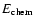 $E_{\rm chem}$
