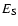 $E_{\rm S}$