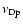 $\nu_{\rm Dp}$