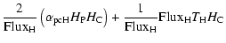 $\displaystyle \displaystyle\frac{2}{\rm Flux_H}\left(\alpha_{\rm pcH}H_{\rm P} ...
... C} \right) +
\displaystyle\frac{1}{\rm Flux_H}{\rm Flux_H} T_{\rm H} H_{\rm C}$