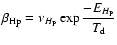 $\beta_{\rm Hp}=\nu_{H_{\rm P}}\exp{\displaystyle\frac{-E_{H_{\rm P}}}{T_{\rm d}}}$