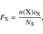 \begin{displaymath}F_{\rm X}=\displaystyle\frac{n({\rm X})v_{\rm X}}{N_{\rm S}},
\end{displaymath}