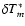 $\delta T^*_m$