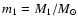 $m_1 = M_1/M_\odot$