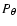 $P_\theta $