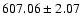 $ 607.06 \pm 2.07 $