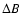 $\Delta{B}$