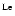 $^{\rm Le}$
