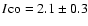 $I{\rm co}= 2.1\pm 0.3$