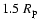 $1.5\;R_{\rm p}$