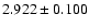 $2.922\pm 0.100$