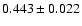 $0.443\pm 0.022$
