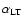 $\alpha_{\rm LT}$