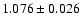 $1.076\pm 0.026$