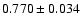 $0.770\pm 0.034$