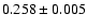 $0.258\pm 0.005$