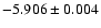 $-5.906\pm 0.004$
