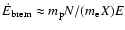 $\dot{E}_{\rm brem}\approx m_{\rm p}N/(m_{\rm e}X)E$