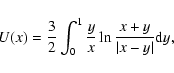 \begin{displaymath}U(x)=\frac{3}{2}\int_0^1\frac{y}{x}\ln\frac{x+y}{\vert x-y\vert}{\rm d}y,
\end{displaymath}
