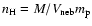 $n_{\rm H}=M/V_{\rm neb}m_{\rm p}$