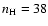 $n_{\rm H}=38$