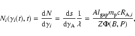 \begin{displaymath}N_i(\gamma_{i}(t), t)=\frac{{\rm d}N}{{\rm d}\gamma_i}=\frac{...
...mbda}=\frac{Al_{\rm gap}m_{\rm p}cR_{{\rm
A},i}}{Z\Phi(B,P)} ,
\end{displaymath}