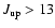 $J_{\rm up}>13$