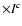 $\times I^c$
