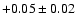 $+0.05\pm0.02$