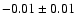 $-0.01\pm0.01$