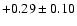 $+0.29\pm0.10$