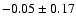 $-0.05\pm0.17$