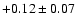 $+0.12\pm0.07$