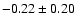 $-0.22\pm0.20$
