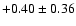 $+0.40\pm0.36$