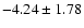 $-4.24\pm1.78$