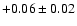 $+0.06\pm0.02$