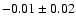 $-0.01\pm0.02$