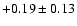 $+0.19\pm0.13$
