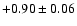 $+0.90\pm0.06$