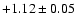 $+1.12\pm0.05$
