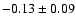 $-0.13\pm0.09$