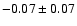 $-0.07\pm0.07$