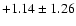 $+1.14\pm1.26$